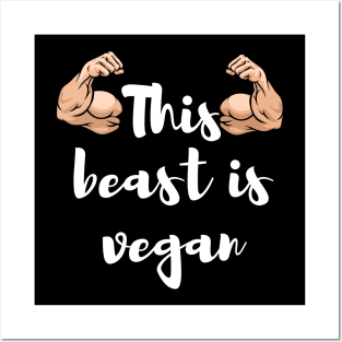 This beast is vegan Posters and Art